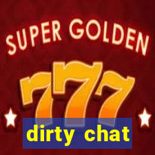 dirty chat